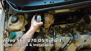 Volvo S60V70 24 D5 Euro 3 Turbo removal amp installation [upl. by Toomin529]