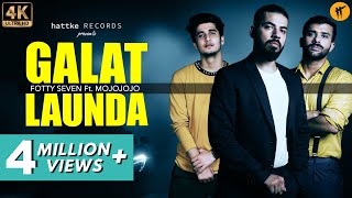 Galat Launda – Fotty Seven ft MojoJojo  Bhavin Bhanushali  Hindi Rap  hattke [upl. by Olympie]