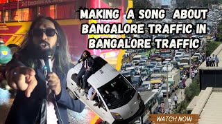 Making a song about Bangalore Traffic in Bangalore Traffic  Bengaluru Music [upl. by Natsrik]