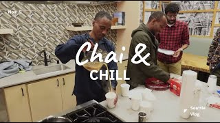 Seattle Vlog  Chai amp Chill Session [upl. by Eannaj]