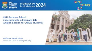 【HKU IDAY 2024】HKU Business School Admissions Talk for JUPAS Students in English [upl. by Spielman]