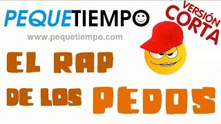 El RAP DE LOS PEDOS versión corta [upl. by Hilda]