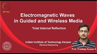 noc19ee21 Lecture 21Total Internal Reflection [upl. by Yatnahc]