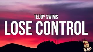 Teddy Swims  Lose Control Lyrics [upl. by Priscella]