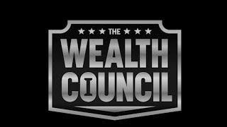 The Wealth Council [upl. by Westley]