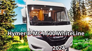 Hymer BMC I 600 WhiteLine  2024 🦊 Vollintegrierter Klassiker in besonderer Edition [upl. by Eran270]