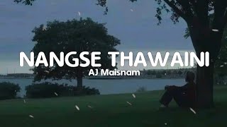 Nangse Thawaini Short Lyrics  AJ Maisnam  Manipuri song [upl. by Vogeley608]