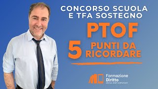 Concorso scuola e TFA Sostegno  il PTOF  5 punti da ricordare [upl. by Parcel]