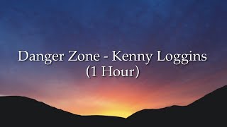 Danger Zone  Kenny Loggins  From “Top Gun” 1 Hour w Lyrics [upl. by Aurie]