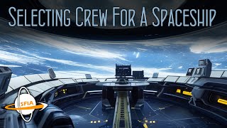 Selecting Crew For A Spaceship [upl. by Salzhauer]