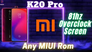 2021  How To K20 Pro 81hz On Any MIUI Rom  Marisa Kernel V3  Better Screen OC Better Performance [upl. by Ronen39]