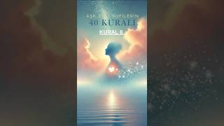 Aşk ehli sufilerin 40 kuralı  kural 6 tasavvuf ilahiaşk 40kural kural6 [upl. by Rowan34]