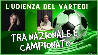 LUDIENZA TRA NAZIONALE E CAMPIONATO [upl. by Eiduam]