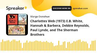 Charlottes Web 1973 EB White Hannah amp Barbera Debbie Reynolds Paul Lynde and The Sherman Bro [upl. by Nnylacissej]