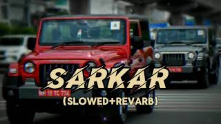 Sarkar Full Song slowedrevarb  Jaura Phagwara  Attitude song gangestar ytviral instagram [upl. by Stearn]