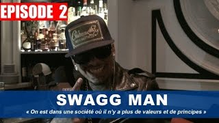 Swagg Man  «On est dans une société où il ny a plus de valeurs et de principes» [upl. by Alamat]