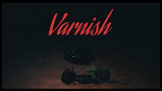 Varnish [upl. by Anotyad]