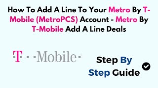 How To Add A Line To Your Metro By TMobile MetroPCS Account  Metro By TMobile Add A Line Deals [upl. by Kolnick712]