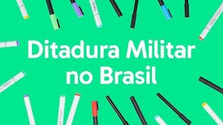 DITADURA MILITAR NO BRASIL RESUMO PARA O ENEM  QUER QUE EU DESENHE [upl. by Anadroj]