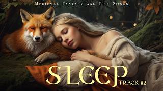 🛡️FANTASY MEDIEVAL Relaxing Music Flute  Sleep  The Slumber of the Maiden and Her Fox  Track 2 [upl. by Ttayh]