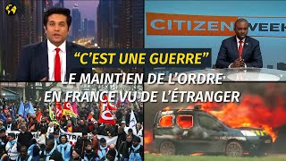 “C’est une guerre”  le maintien de l’ordre à la française vu de l’étranger [upl. by Oihsoy]