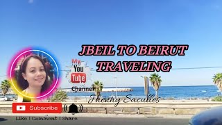 JBEIL TO BEIRUT TRAVELING JHENNY SACULLES [upl. by Assirram]