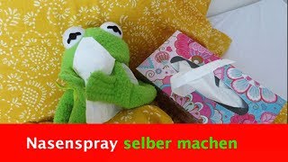 Nasenspray selber machen ohne Chemie und abhängig machende Stoffe [upl. by Udela]