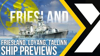 Friesland Loyang Tallinn Previews  World of Warships Legends [upl. by Dorrehs]