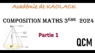 Composition de maths 3ème 2024 corrigé Partie 1 Académie de KAOLACK [upl. by Devondra]