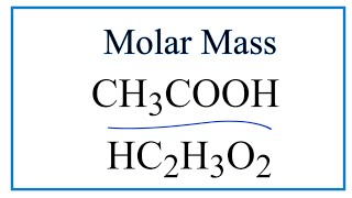 How to Calculate the Molar Mass of CH3COOH Acetic acid [upl. by Imalda]