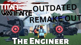 Titan Warfare Guide  The Engineer OUTDATED REMAKE OUT [upl. by Noiroc]