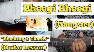 Bheegi Bheegi  Gangster  Guitar Lesson  Intro amp Chords  James [upl. by Enaerb]