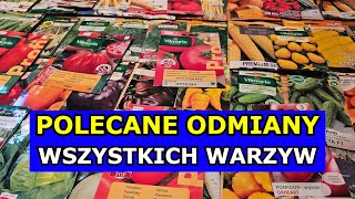 Polecane odmiany WSZYSTKICH WARZYW Ogórek Papryka Pomidor Pietruszka Fasola Arbuz Por Uprawa [upl. by Ahsinuq]