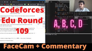 CodeForces Edu Round 109  A B C D  Facecam  Commentary  I hope I dont get HACKED [upl. by Anihsit933]