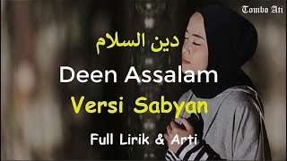 Deen Assalam Versi Sabyan Full Lirik amp Arti [upl. by Yenffad]