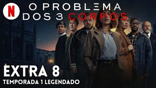 O Problema dos 3 Corpos Temporada 1 Extra 8 legendado  Trailer em Português  Netflix [upl. by Berti231]