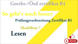 Goethe und Ösd Zertifikat B1So gehts noch besser  LESEN B1 Modelltest 7 mit Lösungen [upl. by Gnuj]