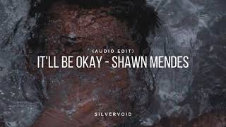 itll be okay  shawn mendes audio edit [upl. by Taam855]