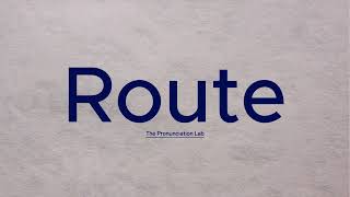 Route Pronunciation How to Pronounce Route Correctly [upl. by Javed]