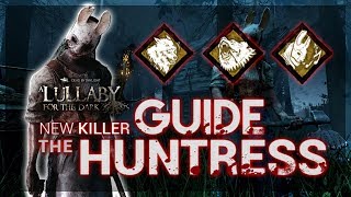 GUIDE THE HUNTRESS  LA CHASSEUSE  Dead By Daylight [upl. by Heffron593]