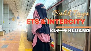 Balik Raya JOHOR 2024 naik ETS amp INTERCITY [upl. by Eittik]