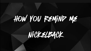 How You Remind Me Lyrics NickelBack [upl. by Mcbride]