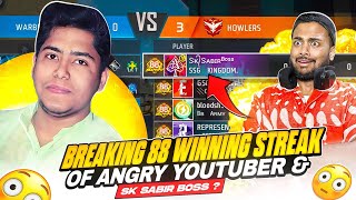 Breaking 88 Winning Streak Streak Of ski Sabir  Angry Youtuber 😱  Garena Free Fire Max [upl. by Suiram611]