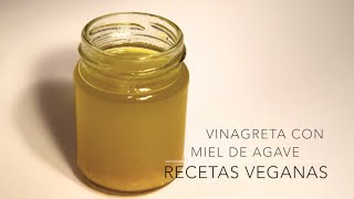 Vinagreta con miel de agave  Recetas veganas [upl. by Aidni]