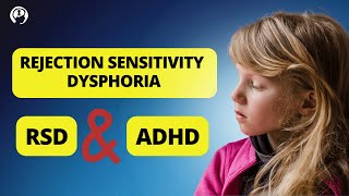 Rejection Sensitivity Dysphoria and ADHD [upl. by Htims169]