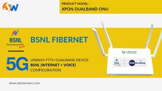 UNIWAY Dual Band FTTH ONT  BSNL Fibernet amp Voice Configuration [upl. by Fini488]