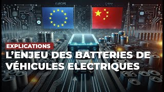 Batteries de véhicules électriques  lEurope face à la Chine [upl. by Newman]