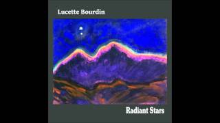 Lucette Bourdin  Radiant Stars Full Album [upl. by Hilliard]