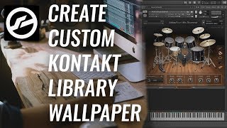 How to Create Kontakt Library Wallpaper Backgrounds  With Correct Image Dimensions [upl. by Nyllaf]