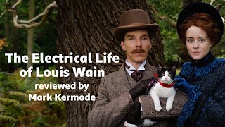 The Electrical Life of Louis Wain reviewed by Mark Kermode [upl. by Glynnis902]